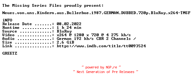 NFO for the release Neues.von.uns.Kindern.aus.Bullerbue.1987.GERMAN.DUBBED.720p.BluRay.x264-TMSF by TMSF