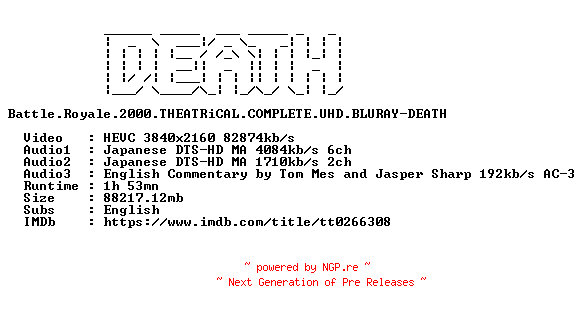 NFO for the release Battle.Royale.2000.THEATRiCAL.COMPLETE.UHD.BLURAY-DEATH by DEATH