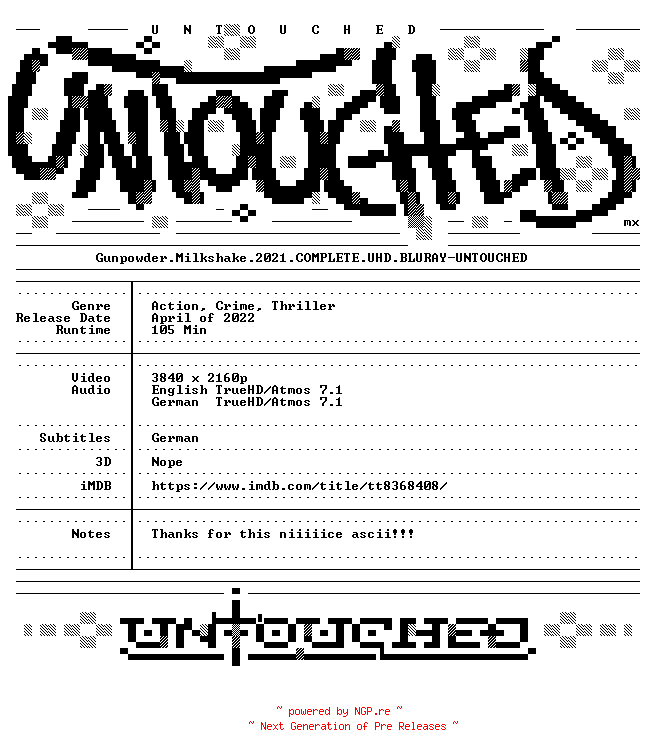 NFO for the release Gunpowder.Milkshake.2021.COMPLETE.UHD.BLURAY-UNTOUCHED by UNTOUCHED