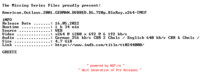 NFO for the release American.Outlaws.2001.GERMAN.DUBBED.DL.720p.BluRay.x264-TMSF by TMSF