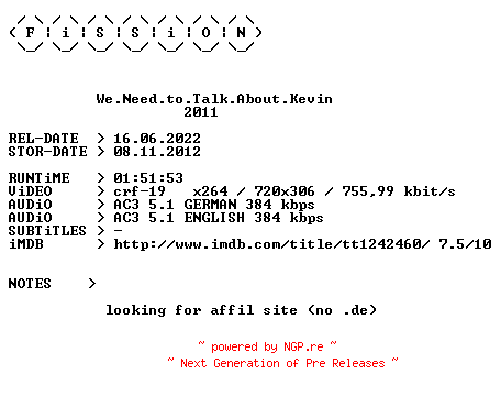 NFO for the release We.Need.to.Talk.About.Kevin.German.2011.DL.BDRiP.x264.iNTERNAL-FiSSiON by FiSSiON