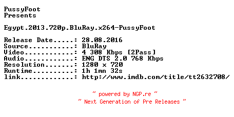 NFO for the release Egypt.2013.720p.BluRay.x264-PussyFoot by PussyFoot