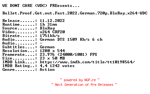 NFO for the release Bullet.Proof.Get.out.Fast.2022.German.720p.BluRay.x264-WDC by WDC