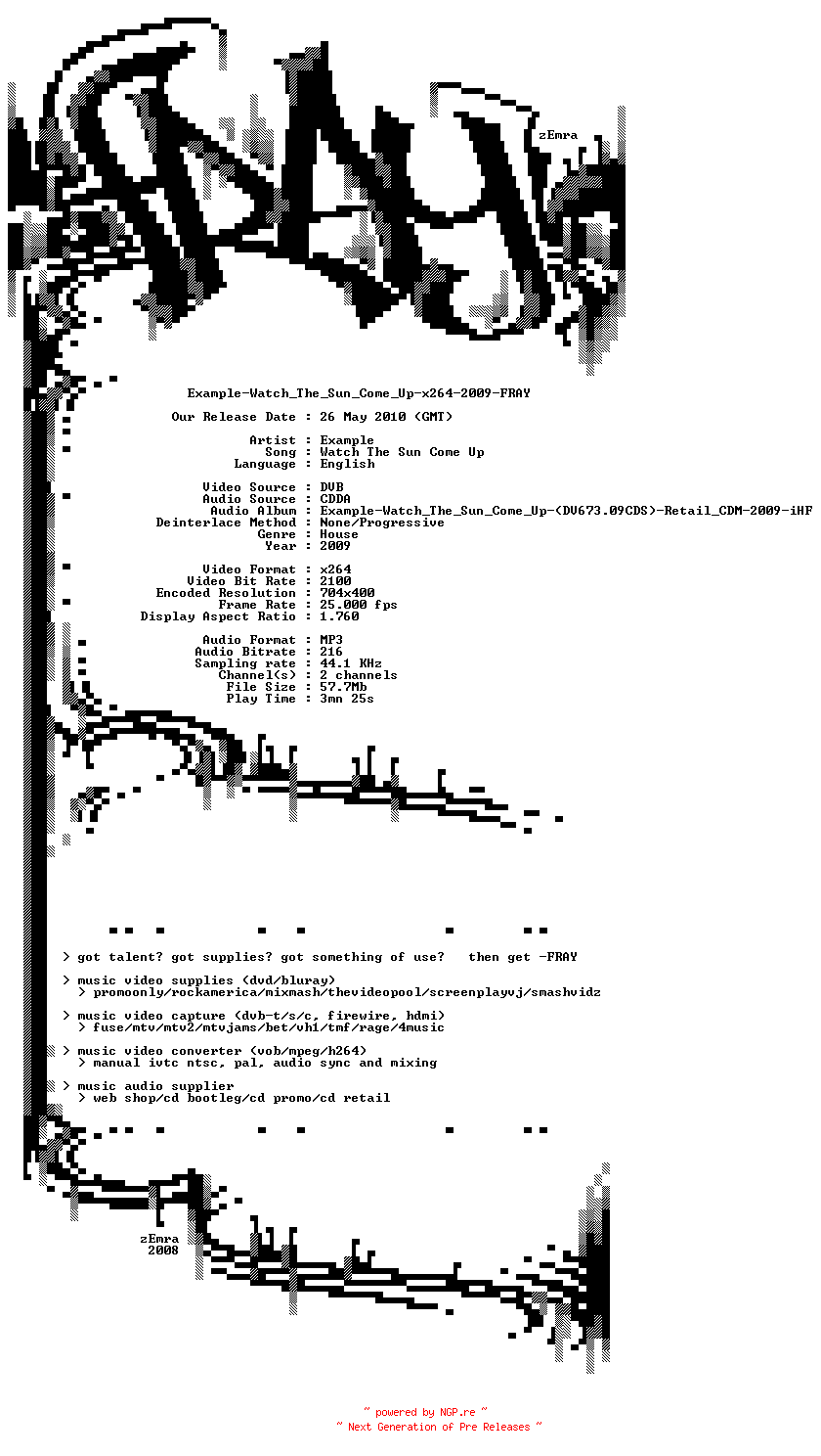 NFO for the release Example-Watch_The_Sun_Come_Up-x264-2009-FRAY by FRAY
