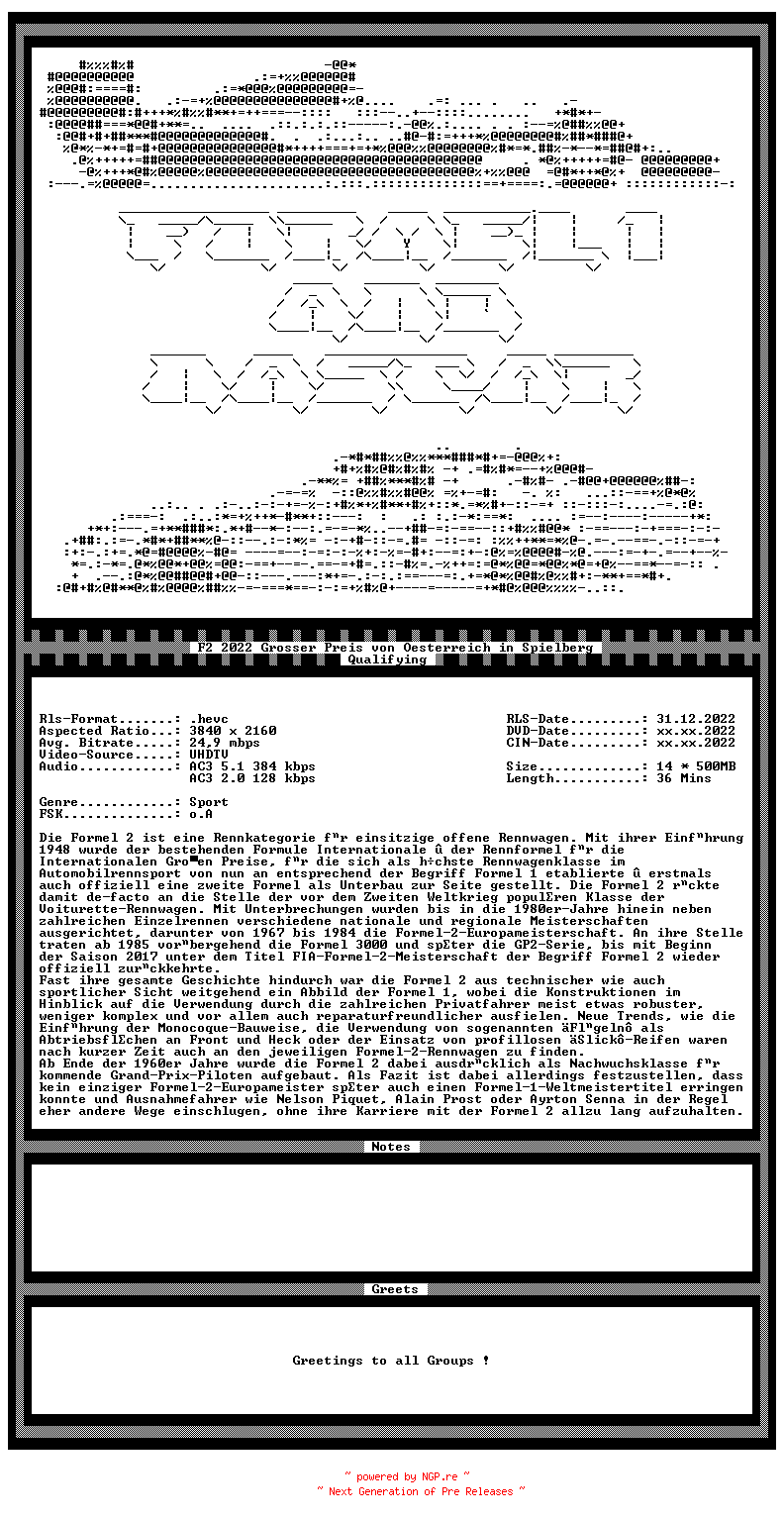 NFO for the release F2.2022.Grosser.Preis.von.Oesterreich.Qualifying.in.Spielberg.German.HLG.2160p.UHDTV.HEVC-F1ANA by F1ANA