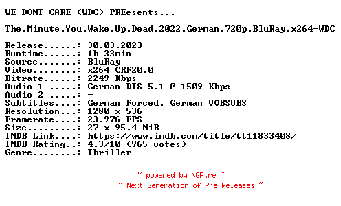NFO for the release The.Minute.You.Wake.Up.Dead.2022.German.720p.BluRay.x264-WDC by WDC