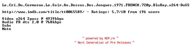 NFO for the release Le.Cri.Du.Cormoran.Le.Soir.Au.Dessus.Des.Jonques.1971.FRENCH.720p.BluRay.x264-DuSS by DuSS