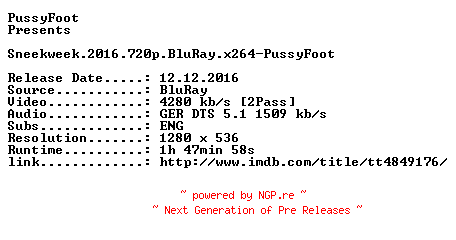 NFO for the release Sneekweek.2016.720p.BluRay.x264-PussyFoot by PussyFoot