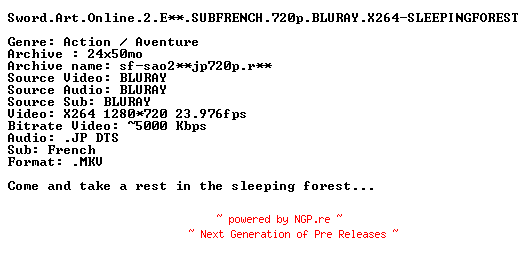 NFO for the release Sword.Art.Online.2.E24.FINAL.SUBFRENCH.720p.BLURAY.X264-SLEEPINGFOREST by SLEEPINGFOREST