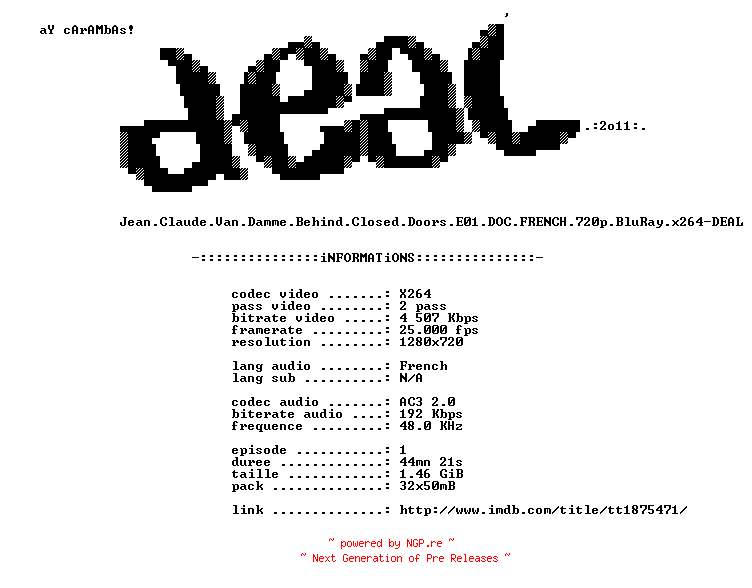 NFO for the release Jean.Claude.Van.Damme.Behind.Closed.Doors.E01.DOC.FRENCH.720p.BluRay.x264-DEAL by DEAL
