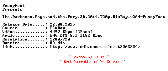 NFO for the release The.Darkness.Rage.and.the.Fury.3D.2014.720p.BluRay.x264-PussyFoot by PussyFoot