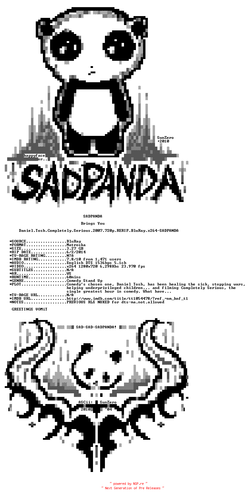 NFO for the release Daniel.Tosh.Completely.Serious.2007.720p.RERIP.BluRay.x264-SADPANDA by SADPANDA