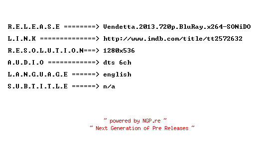 NFO for the release Vendetta.2013.720p.BluRay.x264-SONiDO by SONiDO