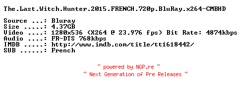 NFO for the release The.Last.Witch.Hunter.2015.FRENCH.720p.BluRay.x264-CMBHD by CMBHD