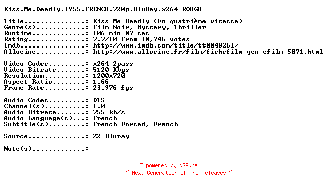 NFO for the release Kiss.Me.Deadly.1955.FRENCH.720p.BluRay.x264-ROUGH by ROUGH