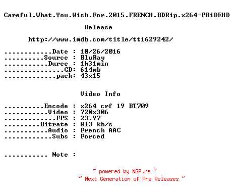 NFO for the release Careful.What.You.Wish.For.2015.FRENCH.BDRip.x264-PRiDEHD by PRiDEHD