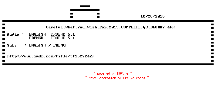 NFO for the release Careful.What.You.Wish.For.2015.COMPLETE.QC.BLURAY-4FR by 4FR