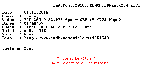 NFO for the release Bad.Moms.2016.FRENCH.BDRip.x264-ZEST by ZEST