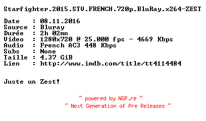 NFO for the release Starfighter.2015.STV.FRENCH.720p.BluRay.x264-ZEST by ZEST