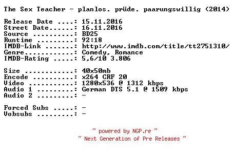 NFO for the release The.Sex.Teacher.planlos.pruede.paarungswillig.2014.German.720p.BluRay.x264-SPiCY by SPiCY