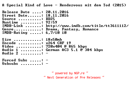 NFO for the release A.Special.Kind.of.Love.Rendezvous.mit.dem.Tod.German.2015.AC3.BDRip.x264-SPiCY by SPiCY