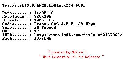 NFO for the release Tracks.2013.FRENCH.BDRip.x264-RUDE by RUDE
