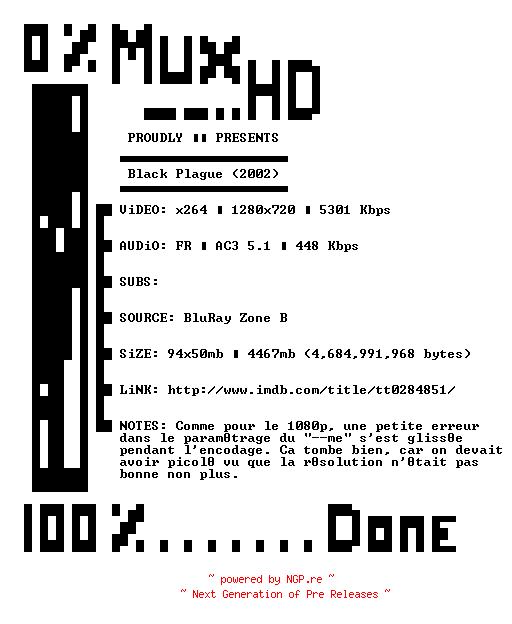 NFO for the release Black.Plague.2002.RERip.STV.FRENCH.720p.BluRay.x264-MUxHD by MUxHD