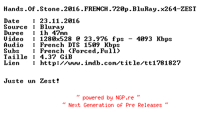 NFO for the release Hands.Of.Stone.2016.FRENCH.720p.BluRay.x264-ZEST by ZEST