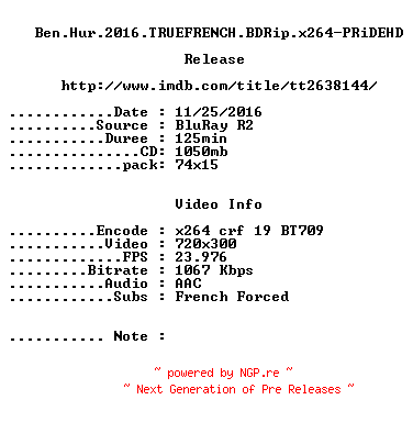 NFO for the release Ben.Hur.2016.TRUEFRENCH.BDRip.x264-PRiDEHD by PRiDEHD