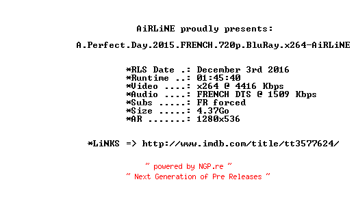 NFO for the release A.Perfect.Day.2015.FRENCH.720p.BluRay.x264-AiRLiNE by AiRLiNE