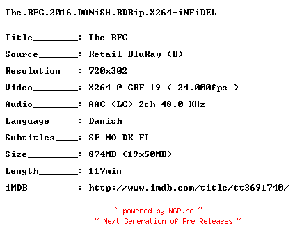 NFO for the release The.BFG.2016.DANiSH.BDRip.X264-iNFiDEL by iNFiDEL