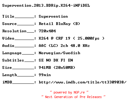 NFO for the release Supervention.2013.BDRip.X264-iNFiDEL by iNFiDEL