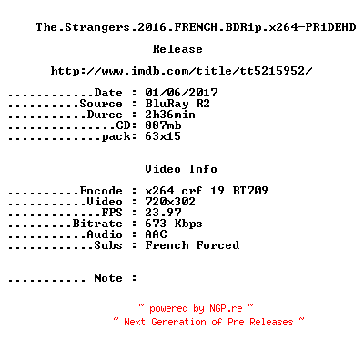 NFO for the release The.Strangers.2016.FRENCH.BDRip.x264-PRiDEHD by PRiDEHD