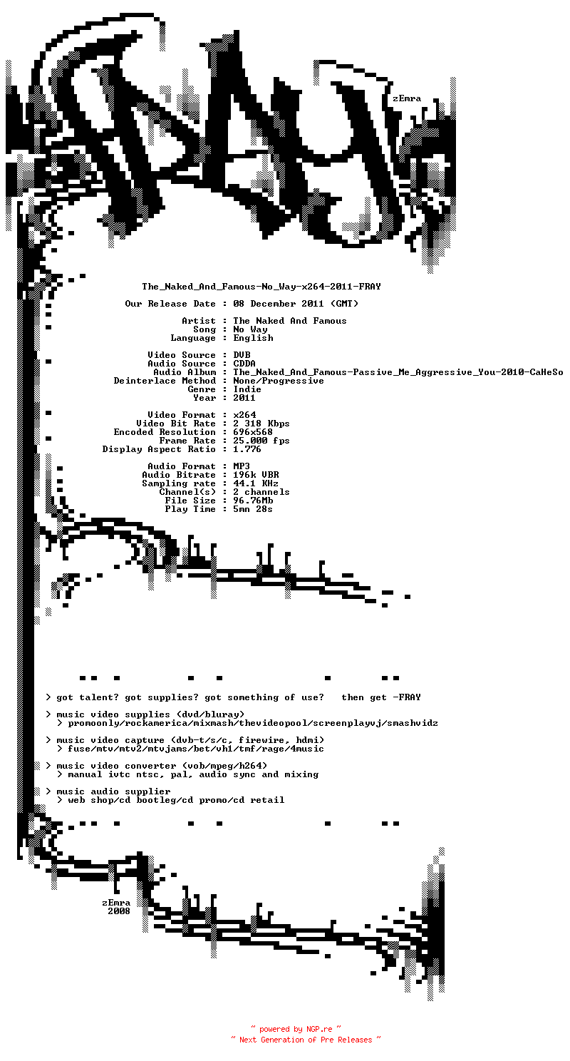 NFO for the release The_Naked_And_Famous-No_Way-x264-2011-FRAY by FRAY