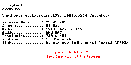 NFO for the release The.House.of.Exorcism.1975.BDRip.x264-PussyFoot by PussyFoot