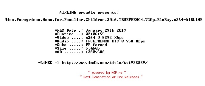 NFO for the release Miss.Peregrines.Home.for.Peculiar.Children.2016.TRUEFRENCH.720p.BluRay.x264-AiRLiNE by AiRLiNE