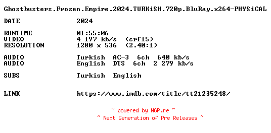 NFO for the release Ghostbusters.Frozen.Empire.2024.TURKiSH.720p.BluRay.x264-PHYSiCAL by PHYSiCAL
