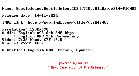 NFO for the release Beetlejuice.Beetlejuice.2024.720p.BluRay.x264-PiGNUS by PiGNUS
