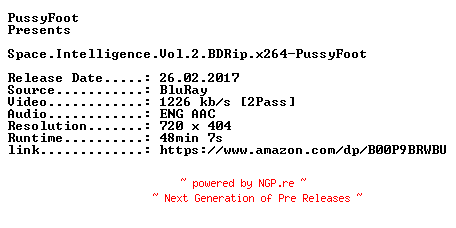NFO for the release Space.Intelligence.Vol.2.BDRip.x264-PussyFoot by PussyFoot