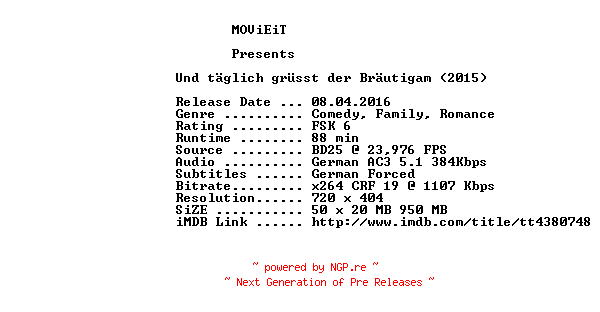 NFO for the release Und.taeglich.gruesst.der.Braeutigam.German.2015.AC3.BDRip.x264-MOViEiT by MOViEiT