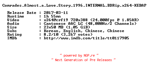 NFO for the release Comrades.Almost.a.Love.Story.1996.INTERNAL.BDRip.x264-KEBAP by KEBAP