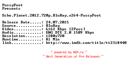 NFO for the release Echo.Planet.2012.BDRip.x264-PussyFoot by PussyFoot