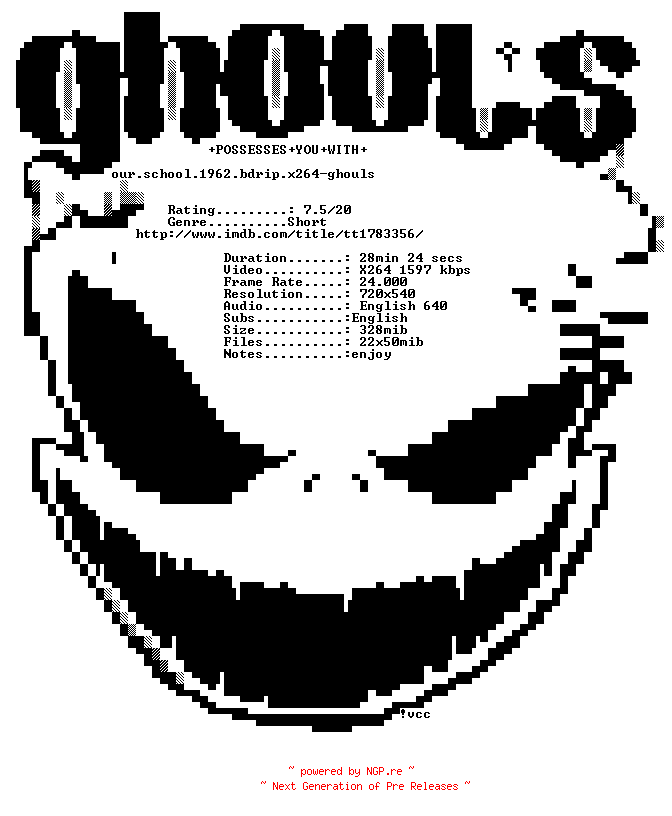 NFO for the release Our.School.1962.BDRip.x264-GHOULS by GHOULS
