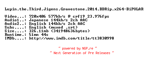NFO for the release Lupin.the.Third.Jigens.Gravestone.2014.BDRip.x264-BiPOLAR by BiPOLAR