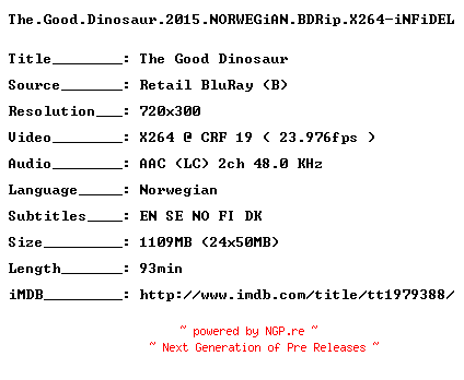 NFO for the release The.Good.Dinosaur.2015.NORWEGiAN.BDRip.X264-iNFiDEL by iNFiDEL