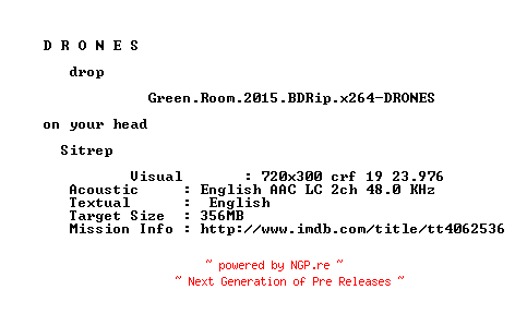 NFO for the release Green.Room.2015.BDRip.x264-DRONES by DRONES