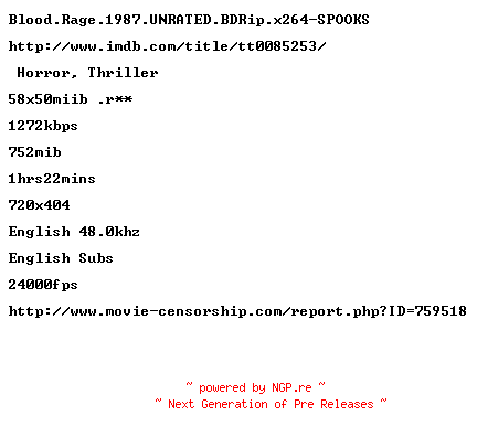 NFO for the release Blood.Rage.1987.UNRATED.BDRip.x264-SPOOKS by SPOOKS