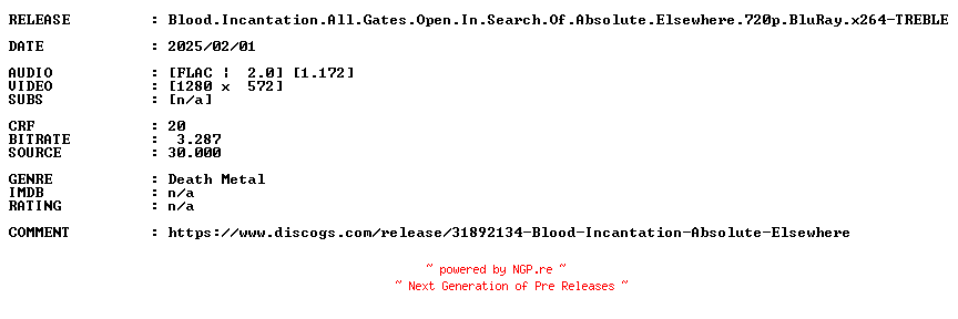 NFO for the release Blood.Incantation.All.Gates.Open.In.Search.Of.Absolute.Elsewhere.720p.BluRay.x264-TREBLE by TREBLE