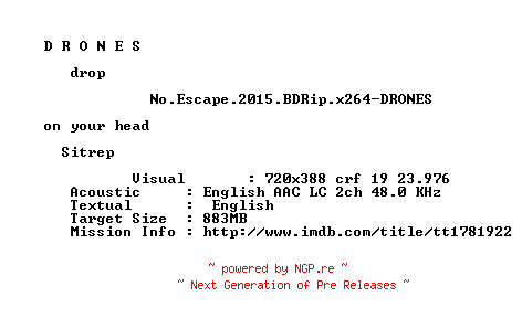 NFO for the release No.Escape.2015.BDRip.x264-DRONES by DRONES