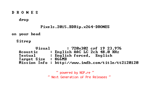 NFO for the release Pixels.2015.BDRip.x264-DRONES by DRONES